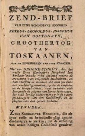 Zend-Brief Van Zyne Koninglyke Hoogheid Petrus-Leopoldus-Josephus Van Oostenryk, Groothertog Van Toskaanen, Aan De Bisschoppen Van Zyne Staaten. ...