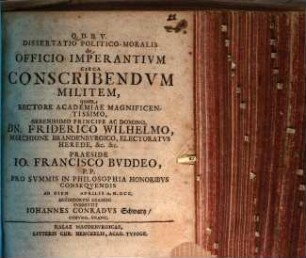 Dissertatio Politico-Moralis de Officio Imperantivm Circa Conscribendvm Militem