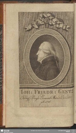 Joh: Fried: Gentz Königl. Preuss. General-Münz-Direktor geb. 1726