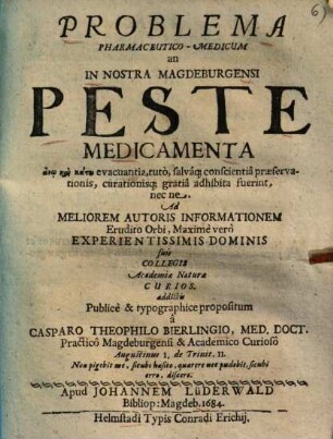Problema pharmaceutico-medicum an in nostra Magdeburgensi Peste medicamenta ... evacuantia ... adhibita fuerint ...