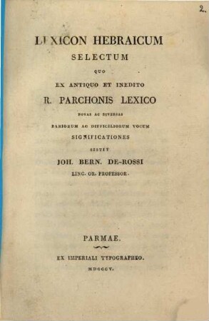 Lexicon hebraicum selectum : quo ex antiquo et inedito R. Parchonis lexico novas et diversas rarior. ac difficiliorum vocum significationes sistit