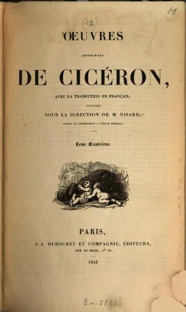 Oeuvres complètes de Cicéron : avec la traduction en français. 4