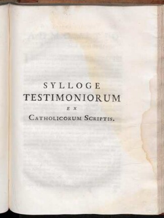 Sylloge Testimoniorum Ex Catholicorum Scriptis