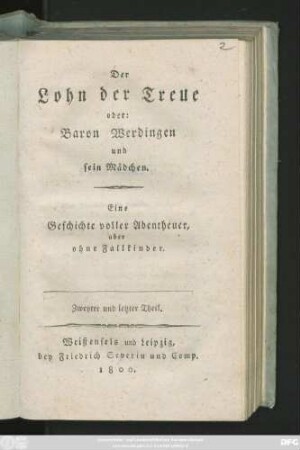Theil 2: Der Lohn der Treue oder: Baron Werdingen und sein Mädchen : Eine Geschichte voller Abentheuer, aber ohne Fallkinder