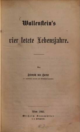 Wallenstein's vier letzte Lebensjahre