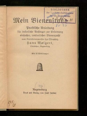 Mein Bienenstand : praktische Anleitung für imkerliche Anfänger zur Erlernung einfacher, rentierlicher Bienenzucht