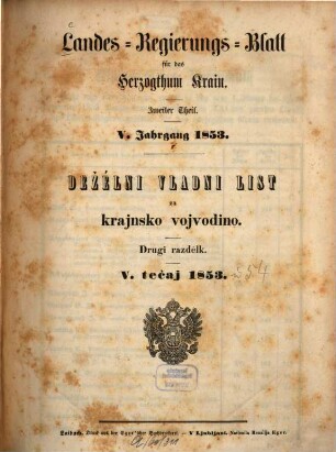 Landes-Regierungsblatt für das Herzogthum Krain : = Deželni vladni list za Krajnsko Vojvodino. 1853