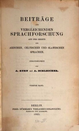 Beiträge zur vergleichenden Sprachforschung auf dem Gebiete der arischen, celtischen und slawischen Sprachen, 4. 1865