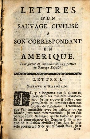 Lettres D'Un Sauvage Civilisé A Son Corréspondant En Amérique : Pour servir de continuation aux Lettres du Sauvage dépaisé. 1