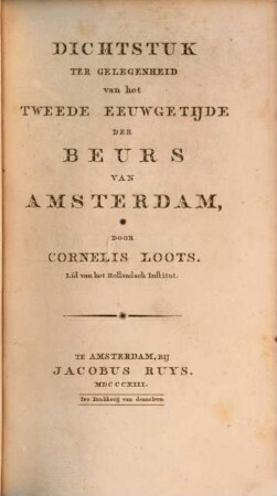 Dichtstuk ter gelegenheid van het tweede eeuwgetijde der beurs van Amsterdam