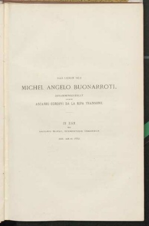 Das Leben des Michel Angelo Buonarroti.
