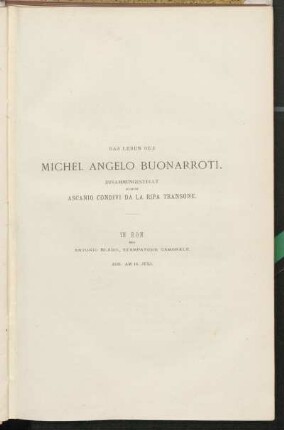 Das Leben des Michel Angelo Buonarroti.