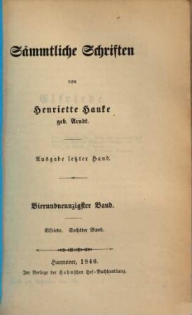 Sämmtliche Schriften : von Henriette Hanke. 94, Elfriede ; 6