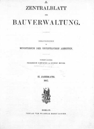 1917: Zentralblatt der Bauverwaltung : Nachrichten d. Reichs- u. Staatsbehörden