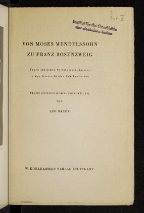 Von Moses Mendelssohn zu Franz Rosenzweig : Typen jüdischen Selbstverständnisses in den letzten beiden Jahrhunderten