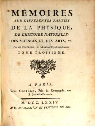 Mémoires Sur Différentes Parties De La Physique, De L'Histoire Naturelle, Des Sciences Et Des Arts, &c.. 3