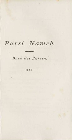 Parsi Nameh. Buch des Parsen (unvollständig)