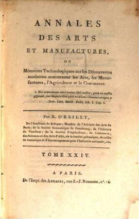 Annales des arts et manufactures, ou mémoires technologiques sur les découvertes modernes concernant tous les arts et métiers, les manufactures, l'agriculture, le commerce, la navigation, etc. 24 = 1806