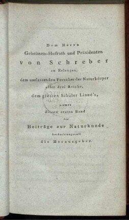 Dem Herrn Geheimen-Hofrath und Präsidenten von Schreber zu Erlangen...