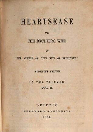 Heartsease, or The brother's wife : in 2 volumes, 2