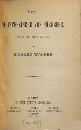 Die Meistersinger von Nürnberg : Oper in drei Acten