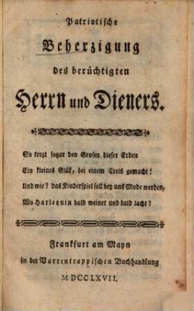 Patriotische Beherzigung des berüchtigten Herrn und Dieners