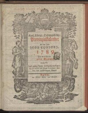 1789: Kais. Königl. Oesterreichischer Provinzialkalender für das Jahr Jesu Christi, 1789.