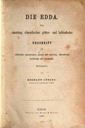 Die Edda : eine Sammlung altnordischer Götter- und Heldenlieder ; Urschrift mit erklärenden Anmerkungen, Glossar und Einleitung, altnordischer Mythologie und Grammatik