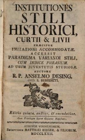 Institutiones stili historici, Curtii & Livii praecipue imitationi accomodatae : Accessit Paradigma variandi stili, cum indice phrasium ; Ad usum iuventutis studiosae
