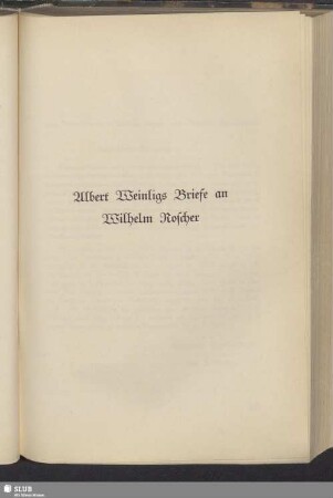 Albert Weinligs Briefe an Wilhelm Roscher