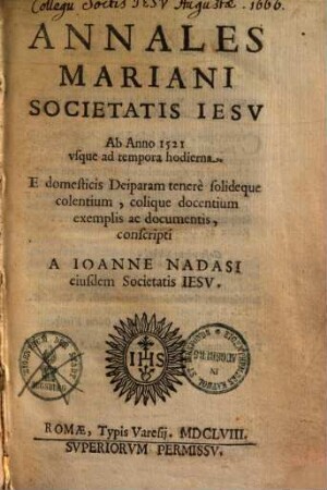 Annales Mariani Societatis Jesu : Ab anno 1521 ...