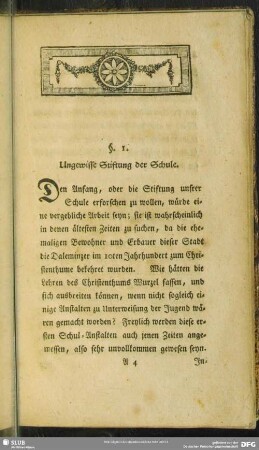 §. 1. Ungewisse Stiftung der Schule