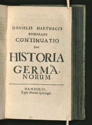 Danielis Hartnacci Pomerani Continuatio Sive Historia Germanorum