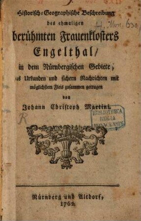 Historisch-Geographische Beschreibung des ehmaligen berühmten Frauenklosters Engelthal, in dem Nürnbergischen Gebiete