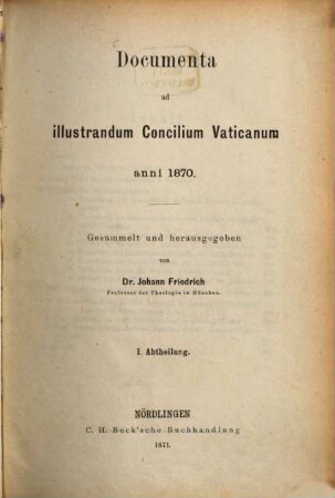 Documenta ad illustrandum Concilium Vaticanum anni 1870, 1/2. (1871)