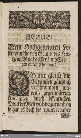 Dem Hochgeneigten Leser wünsche von Grund des Hertzens, Gnade Heyl und Seegen durch Christum!