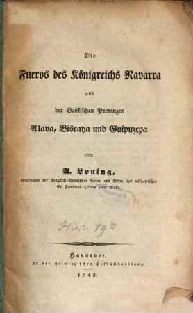 Die Fueros des Königreichs Navarra und der baskischen Provinzen Alava, Biscaya und Guipuzcoa