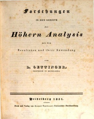 Forschungen in dem Gebiete der Höhern Analysis : mit den Resultaten und ihrer Anwendung