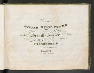 Neueste Wiener Mode-Tänze genannt Schnell-Segler : für das Pianoforte