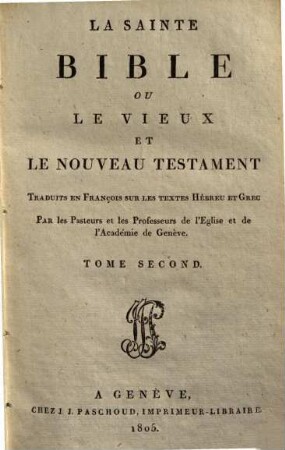 La sainte Bible ou le vieux & le nouveau testament, 2
