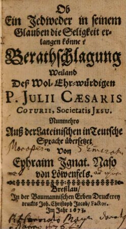 Ob Ein Jedweder in seinem Glauben die Seligkeit erlangen könne?