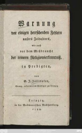 Warnung vor einigen herrschenden Fehlern unsers Zeitalters, wie auch vor dem Mißbrauche der reinern Religionserkenntniß, in Predigten