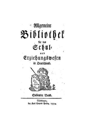 7: Allgemeine Bibliothek für das Schul- und Erziehungswesen in Teutschland - 7.1779