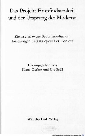 Das Projekt Empfindsamkeit und der Ursprung der Moderne : Richard Alewyns Sentimentalismusforschungen und ihr epochaler Kontext