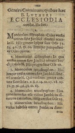Genera Carminum, quibus hæc B. Lutheri Ecclesiodia constat, ista sunt.
