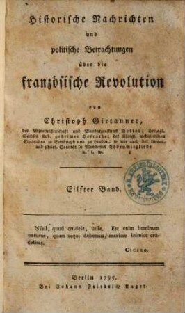 Historische Nachrichten und politische Betrachtungen über die französische Revolution. Eilfter Band