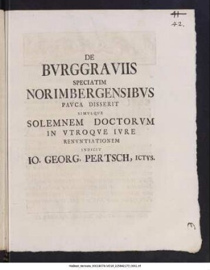 De Bvrggraviis Speciatim Norimbergensibvs Pavca Disserit Simvlqve Solemnem Doctorvm In Vtroqve Ivre Renvntiationem