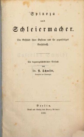 Spinoza und Schleiermacher : die Geschicke ihrer Systeme und ihr gegenseitiges Verhältniß ; ein dogmengeschichtlicher Versuch