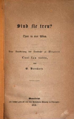 Sind sie treu? : Oper in vier Akten