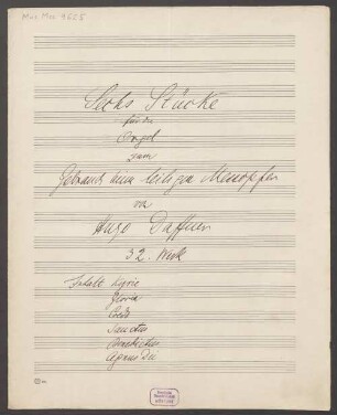 6 Stücke für die Orgel zum Gebrauch beim heiligen Messopfer, org, op. 32 - BSB Mus.ms. 9625 : Sechs Stücke für die Orgel zum Gebrauch beim heiligen Messopfer von Hugo Daffner. 32. Werk. Inhalt: Kyrie - Gloria - Credo - Sanctus - Benedictus - Agnus Dei.